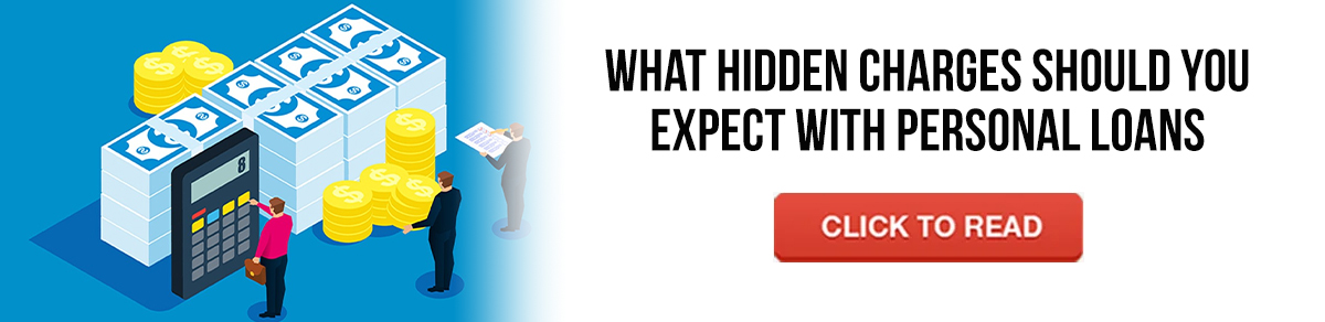What Hidden Charges Should You Expect with Personal Loans